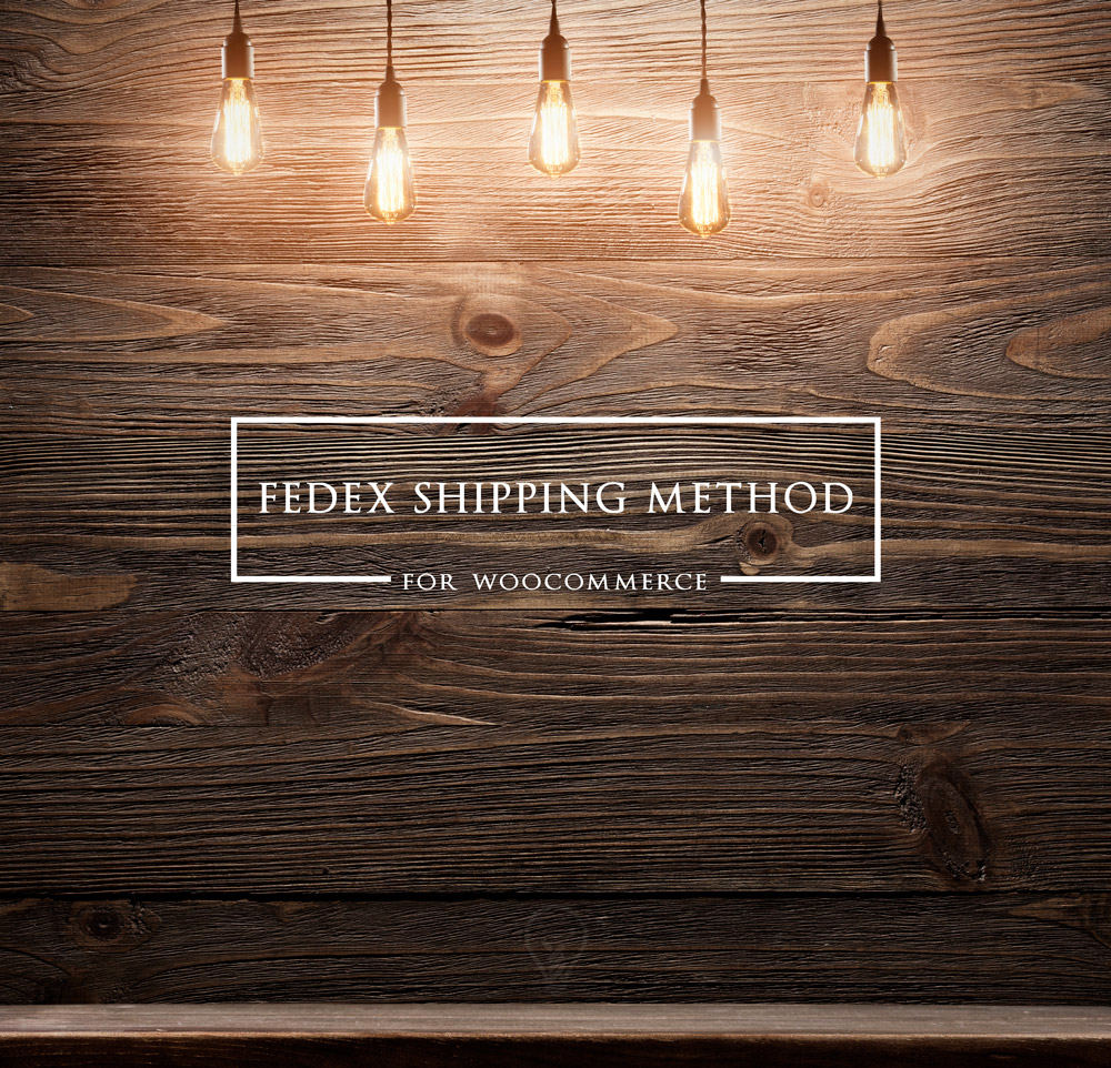 Fedex Shipping Method Plugin For Woocommerce Download Today 9 95